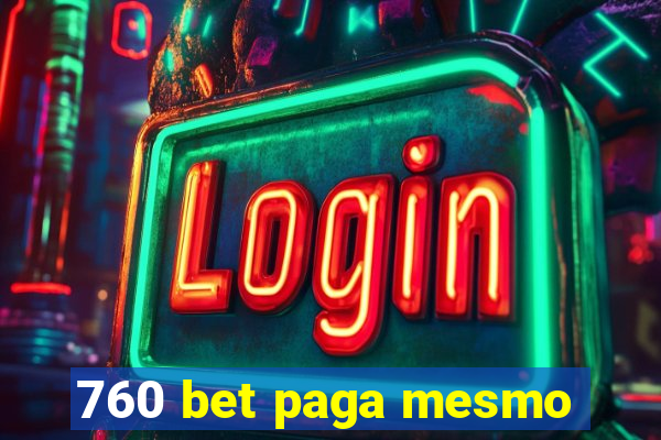 760 bet paga mesmo